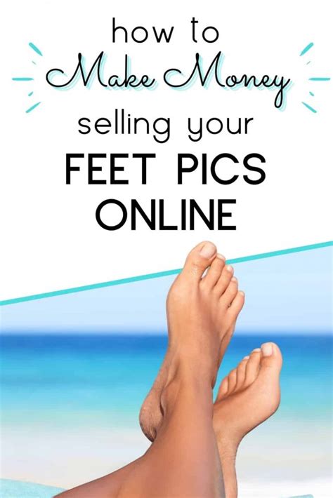 How to Sell Feet Pictures Online and Make Money in 2024